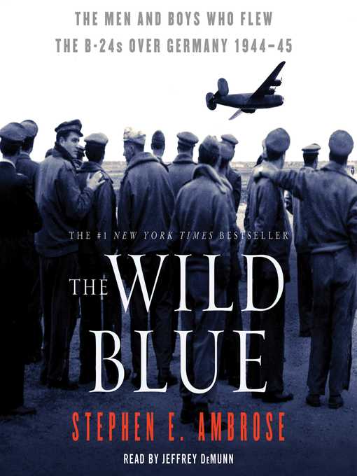 Title details for The Wild Blue by Stephen E. Ambrose - Wait list